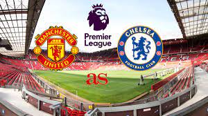 Manchester United vs Chelsea: how and ...