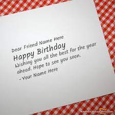The more friends you have, the more writing you'll need to do. Write Name On Cool Birthday Card For Any Friend Happy Birthday Wishes Cool Birthday Cards Happy Birthday Cards Happy Birthday Wishes Cards