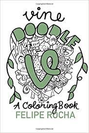 A coloring book as want to read Vine Doodles A Coloring Book Vine Doodle Series Band 1 Amazon De Rocha Felipe Fremdsprachige Bucher