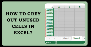 How To Grey Out Unused Cells In Excel