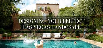 Designing The Perfect Las Vegas Landscape