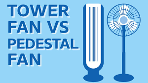tower fan vs pedestal fan which one to