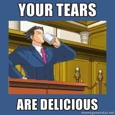Your Tears are Delicious | Know Your Meme