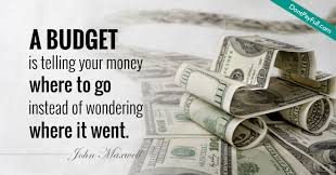 Below you will find our collection of inspirational, wise, and humorous old budget quotes, budget sayings, and budget proverbs, collected over the years from a variety of. Money Quote A Budget Is Telling Your Money Where To Go Instead Of Wondering Where It Went