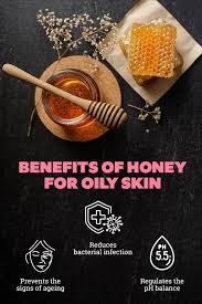 honey for oily skin benefits and 9