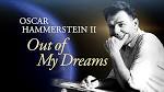 Oscar Hammerstein II: Out of My Dreams