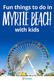 17 fun things to do in myrtle beach