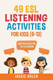 49 esl listening activities for kids 6