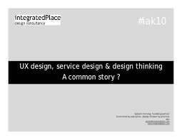 User Experience Design Service Design Design Thinking A