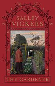 the gardener by salley vickers goodreads