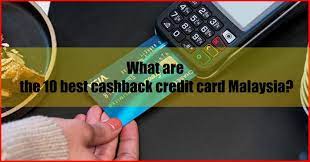 Highest cash back credit card malaysia. 10 Best Cashback Credit Card Malaysia 2021