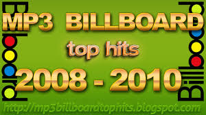 Mp3 Billboard Top Hits Mp3 Billboard Top Hits 2008 2010