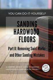removing swirl marks sanding hardwood