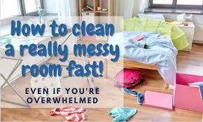 how to clean a really messy room fast