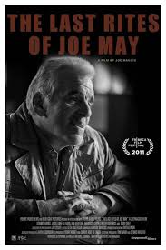 It's most fundamental message is a good one: The Last Rites Of Joe May Movie Review 2011 Roger Ebert