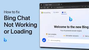 fix bing chat not working or loading