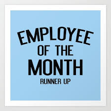 Employee Of The Month Runner Up Art Print By Amazingvision