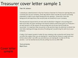 Pick a cover letter template. Treasurer Cover Letter