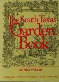 The South Texas Garden Book By Bob Webs