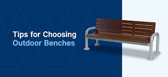 Tips For Choosing Outdoor Benches