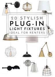 20 Stylish Plug In Light Fixtures Ideal For Renters The Homes I Have Made