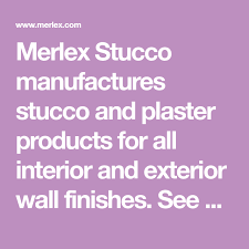 Merlex Stucco Manufactures Stucco And Plaster Products For
