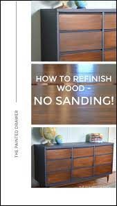 How To Tuesday Refinish Wood No Sanding