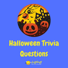 Perhaps it was the unique r. 25 Fun Free Halloween Trivia Questions And Answers