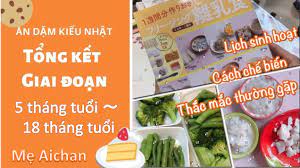 ĂN DẶM KIỂU NHẬT-CÁCH NẤU ĂN CHO BÉ THEO TỪNG THÁNG TUỔI CỦA MẸ AICHAN -  KVBro-Nhịp sống Nhật Bản