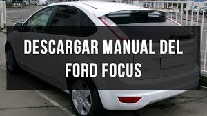 Descargar Manual Ford Focus Gratis En Pdf Youtube