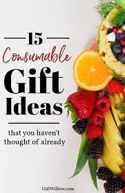 the best consumable gifts you haven t