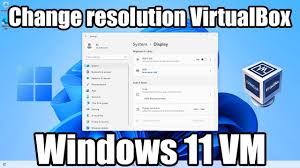 in virtualbox windows 11 vm