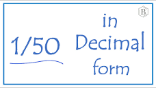 1/50 as a Decimal - YouTube