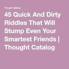 Let's challenge that dirty mind with some naughty and funny dirty riddles for adults. 130 Riddles For Kids And Adults With Answers Riddles Jokes And Riddles Funny Riddles