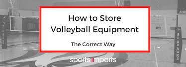 Volleyball Equipment Storage Tips