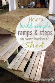 I am making a set of ramps so i can pull my riding mower in and out of my truck. How To Build A Shed Building A Ramp Steps And Doors For A Diy Shed