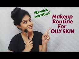 makeup routine for oily skin s
