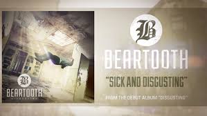 beartooth sick and disgusting s