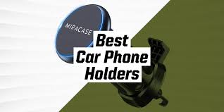 the best car phone holders 2021 car