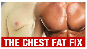 the chest fat fix how to get rid of