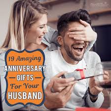 amazing anniversary gifts for your husband