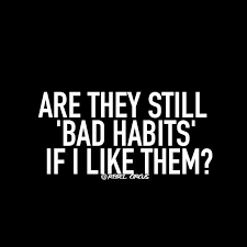 Image result for witty female sayings about habits
