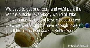 Buck Owens quotes: top famous quotes and sayings from Buck Owens via Relatably.com
