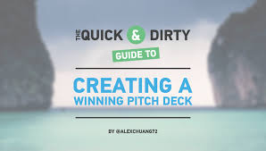 The Quick And Dirty Guide To Creating A Winning Pitch Deck