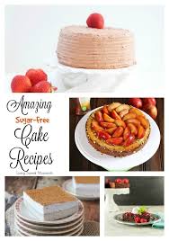 Trying to find the diabetic birthday cake? 6 Amazing Sugar Free Cake Recipes Living Sweet Moments