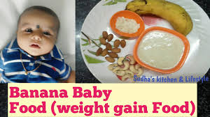 Banana Baby Food Weight Gain Food For Babys 10 Month To 24 Months Babys Food By Sudhas Kitchen