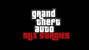 grand theft auto mix stories mod mod db