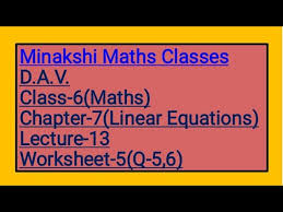 Dav Class 6 Chapter 7 Linear Equations