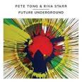 Future Underground (Mixed By Pete Tong & Riva Starr)