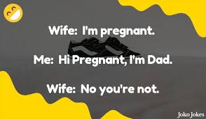 A sterile man afraid to tell his pregnant wife. 89 Pregnant Jokes That Will Make You Laugh Out Loud
